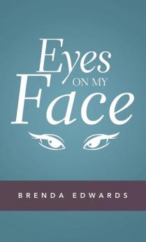 Eyes on My Face