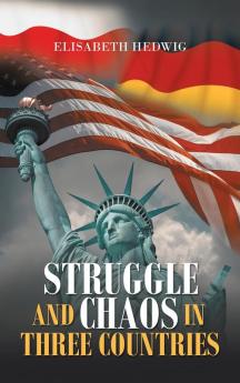 Struggle and Chaos in Three Countries