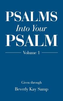 Psalms into Your Psalm