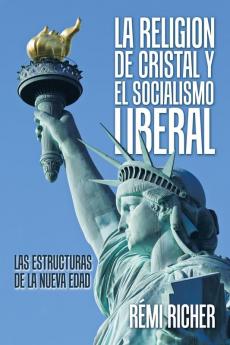 La Religion De Cristal Y El Socialismo Liberal