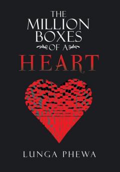 The Million Boxes of a Heart