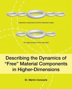 Describing the Dynamics of Free Material Components in Higher-Dimensions
