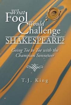 What Fool Would Challenge Shakespeare?