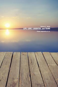 Life Love Laughter and Tears