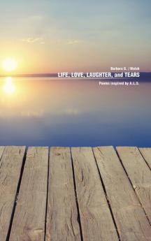 Life Love Laughter and Tears