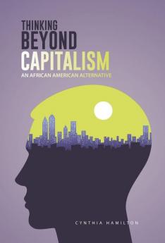 Thinking Beyond Capitalism