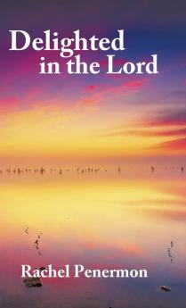 Delighted in the Lord