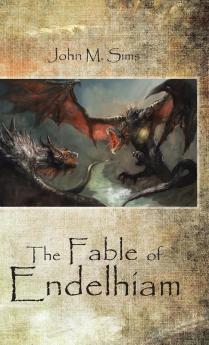 The Fable of Endelhiam