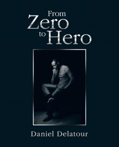 From Zero to Hero