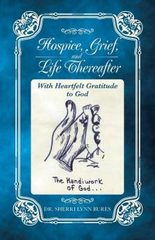 Hospice Grief and Life Thereafter