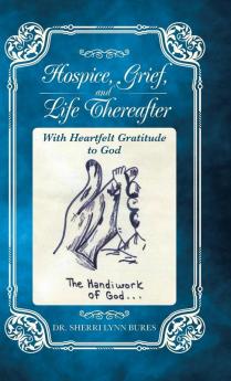 Hospice Grief and Life Thereafter