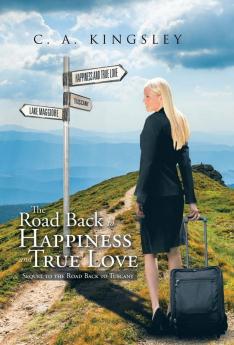 The Road Back to Happiness and True Love