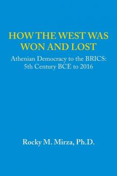 How the West was Won and Lost