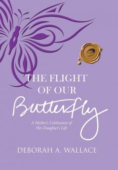 The Flight of Our Butterfly
