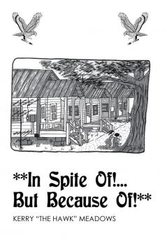 **In Spite of!...but because Of!**