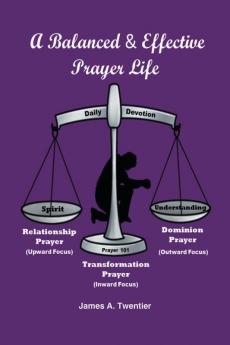 A Balanced and Effective Prayer Life