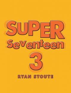 Super Seventeen 3