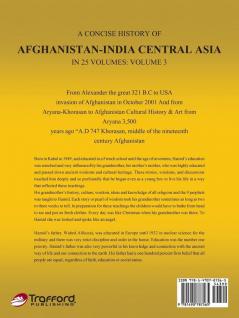 A Concise History of Afghanistan-India Central Asia in 25 Volumes: Volume 3: Afghanistan-Central Asia & India