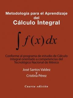 Metodolog��a Para El Aprendizaje Del C��lculo Integral