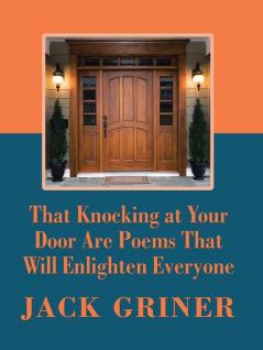 That Knocking at Your Door Are Poems That Will Enlighten Everyone