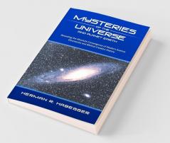 Mysteries of the Universe and Planet Earth