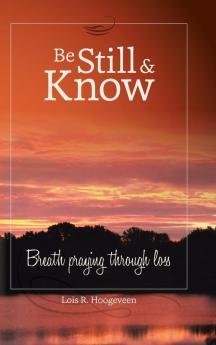 Be Still and Know