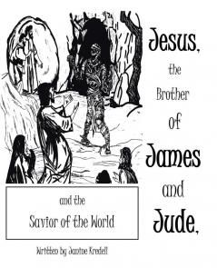 Jesus the Brother of James and Jude and the Savior of the World