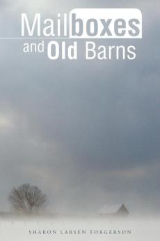 Mailboxes and Old Barns
