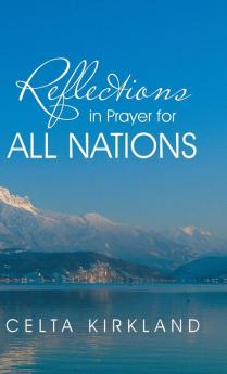 Reflections in Prayer for All Nations