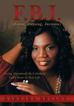 F.B.I. (Favor Blessing Increase)