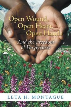 Open Wound Open Heart Open Hands