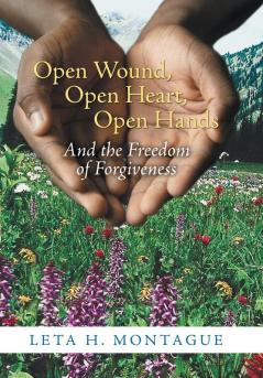 Open Wound Open Heart Open Hands