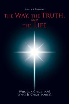 The Way the Truth and the Life