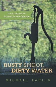 Rusty Spigot Dirty Water