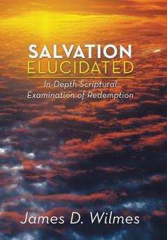 Salvation Elucidated