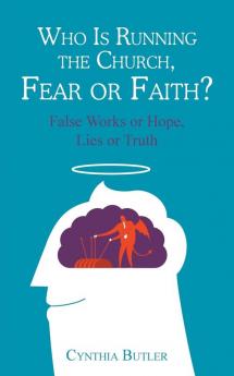 Who Is Running the Church Fear or Faith?