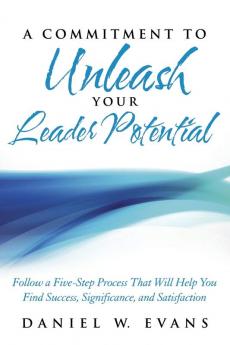 A Commitment to Unleash Your Leader Potential