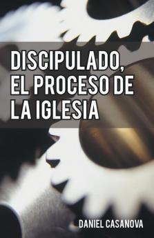 Discipulado El Proceso de La Iglesia
