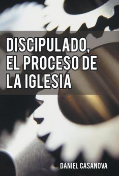 Discipulado El Proceso de La Iglesia