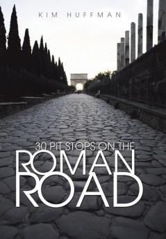 30 Pit Stops on the Roman Road