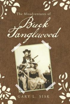 The Misadventures of Buck Tanglewood