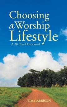 Choosing a Worship Lifestyle
