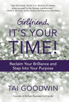 Girlfriend It's Your Time!