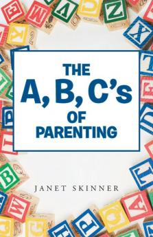 The A B C's of Parenting