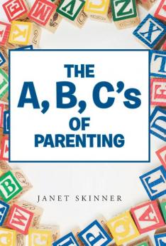 The A B C's of Parenting