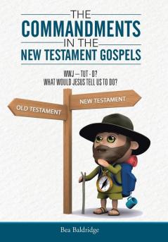 The Commandments In The New Testament Gospels