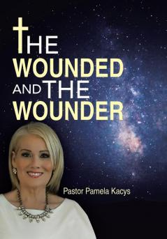 The Wounded And The Wounder