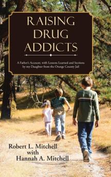 Raising Drug Addicts