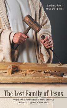 The Lost Family of Jesus