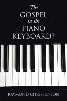 The Gospel in the Piano Keyboard?